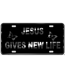 Jesus Gives New Life License Plate Religious Chrome and Regular Vinyl Choices