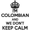 Colombian Wall Sticker... 20 inches Tall We Don't Keep Calm Vinyl Wall Art Decor