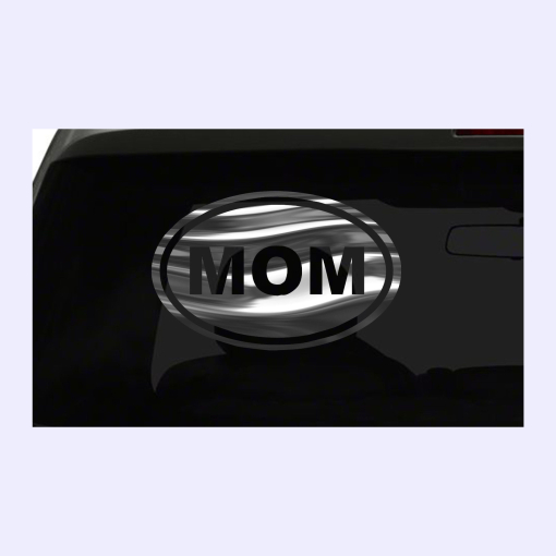 Mom Sticker Mother Family Love oval euro all chrome & regular vinyl color choice