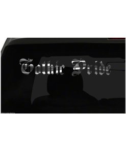GOTHIC PRIDE decal Country Pride vinyl sticker all size & colors FAST Ship!