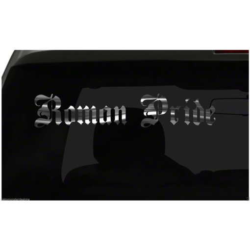ROMAN PRIDE decal Country Pride vinyl sticker all size & colors FAST Ship!