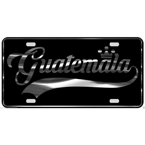 Guatemala License Plate All Mirror Plate & Chrome and Regular Vinyl Choices