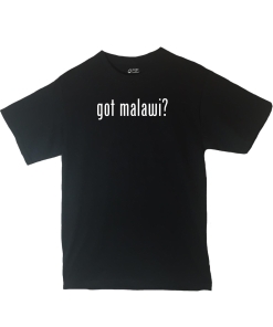 Got Malawi? Shirt Country Pride Shirt Different Print Colors Inside!