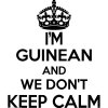 Guinean Wall Sticker... 20 inches Tall We Don't Keep Calm Vinyl Wall Art