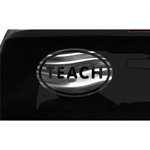 Teach Sticker Teaching Teacher oval euro chrome & regular vinyl color choices