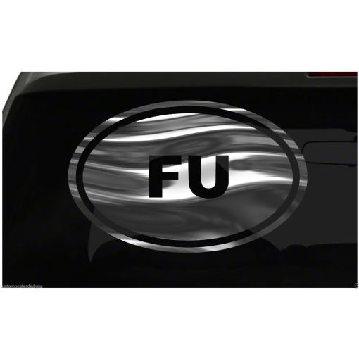FU Sticker F YOU Rude Funny Oval Euro all chrome and regular vinyl colors