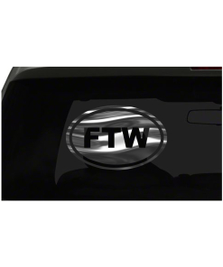 FTW Sticker For The Win oval all chrome & regular vinyl color choices