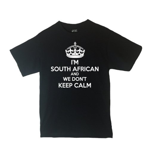 CustoMonsterDesigns Men's I'm South African and We Don't Keep Calm Shirt