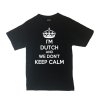 CustoMonsterDesigns Men's I'm Dutch and We Don't Keep Calm Shirt